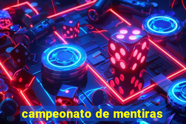 campeonato de mentiras