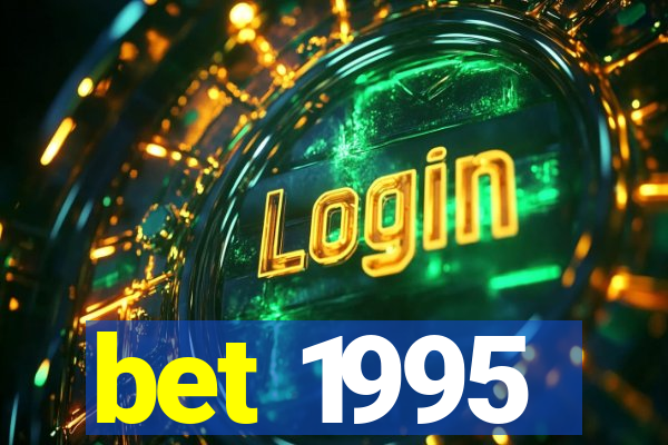 bet 1995