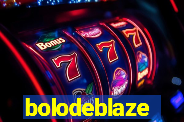 bolodeblaze