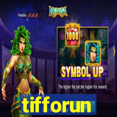 tifforun