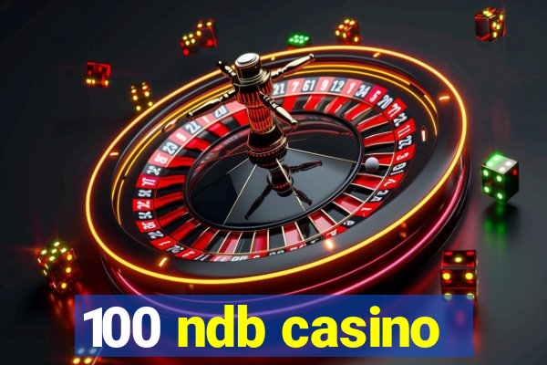 100 ndb casino