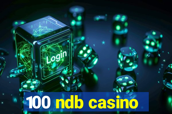 100 ndb casino