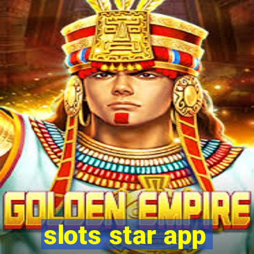 slots star app