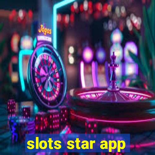 slots star app