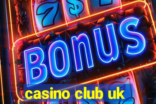 casino club uk