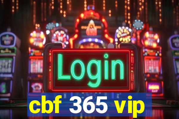 cbf 365 vip