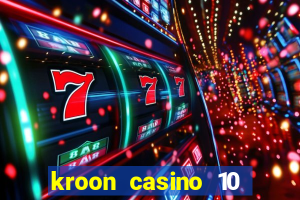 kroon casino 10 euro gratis