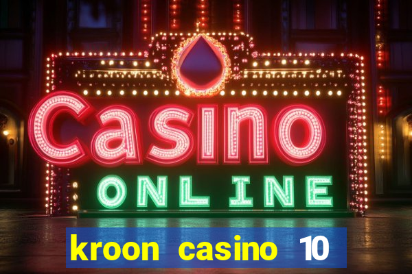 kroon casino 10 euro gratis