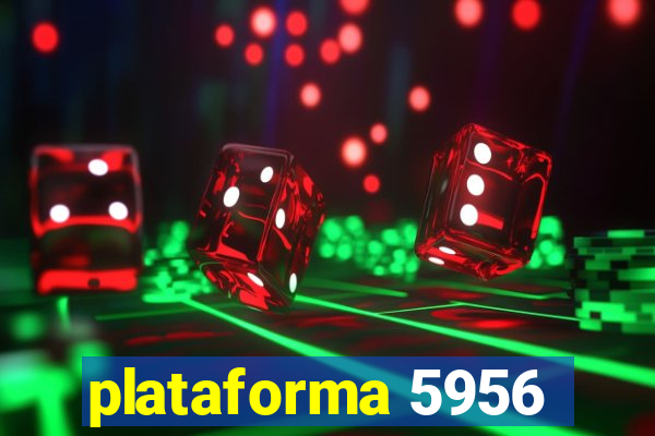 plataforma 5956