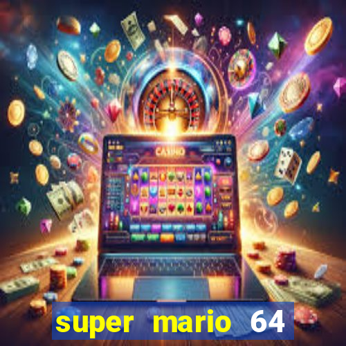 super mario 64 beta apk