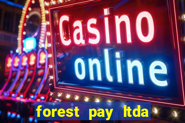 forest pay ltda plataforma de jogos