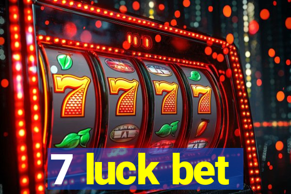 7 luck bet