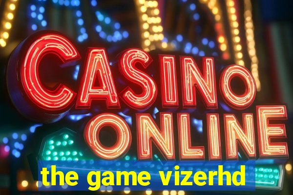 the game vizerhd