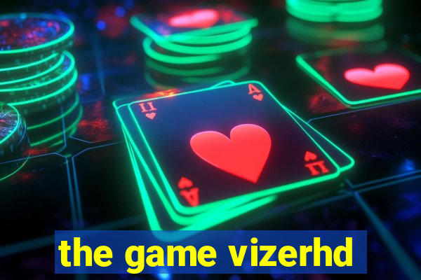 the game vizerhd