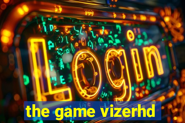 the game vizerhd