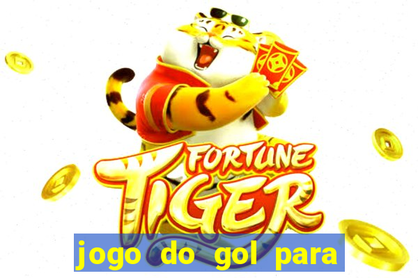 jogo do gol para ganhar dinheiro