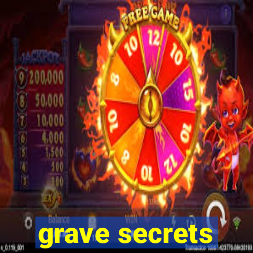 grave secrets