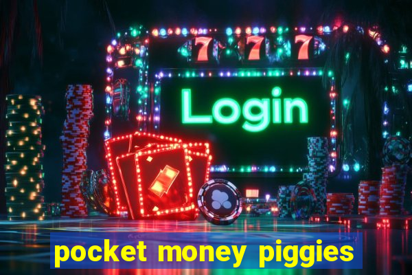 pocket money piggies