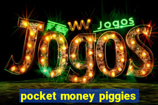 pocket money piggies