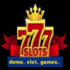 demo. slot. games.