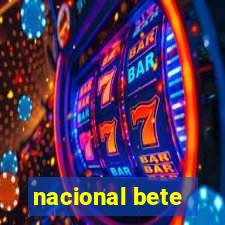 nacional bete