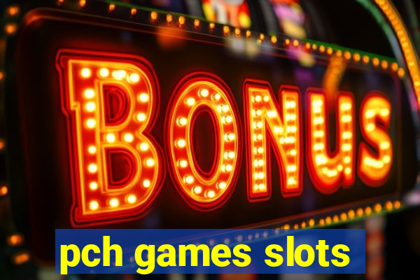 pch games slots