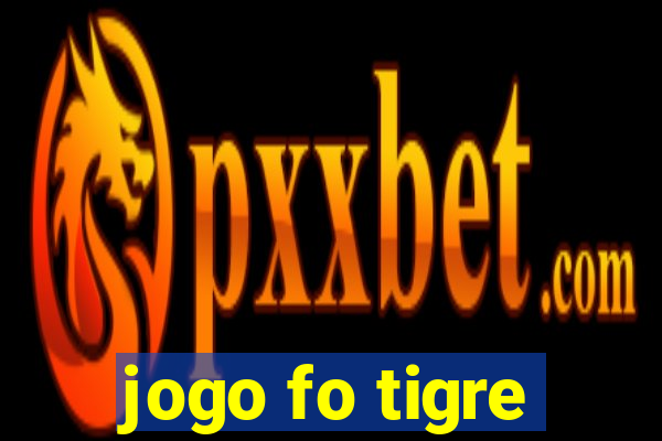 jogo fo tigre