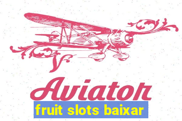 fruit slots baixar