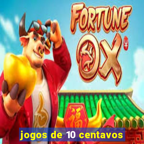 jogos de 10 centavos