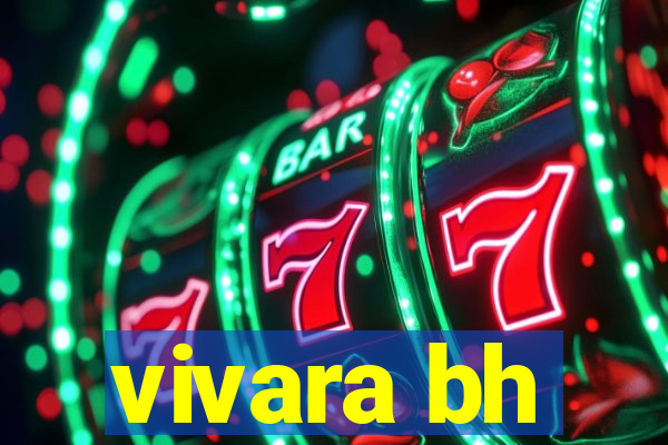 vivara bh