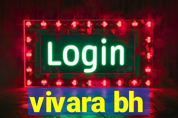 vivara bh