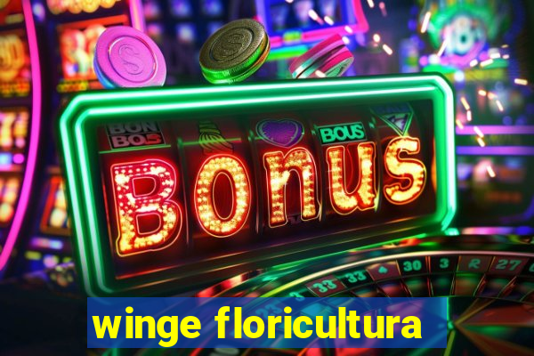 winge floricultura