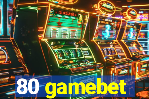 80 gamebet