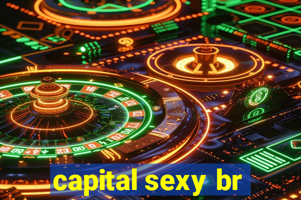 capital sexy br