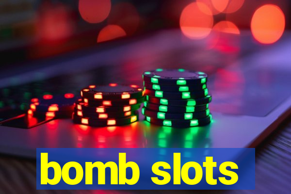 bomb slots