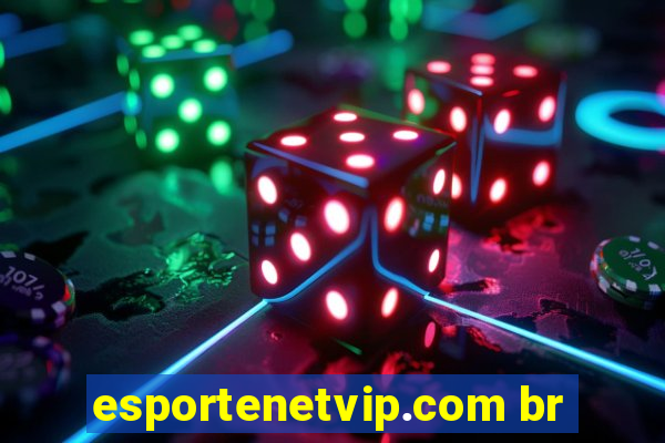 esportenetvip.com br