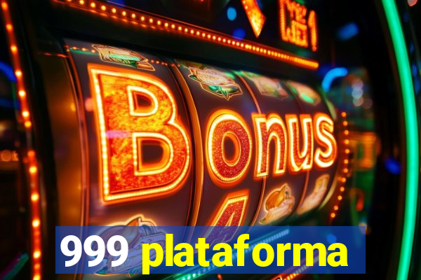 999 plataforma