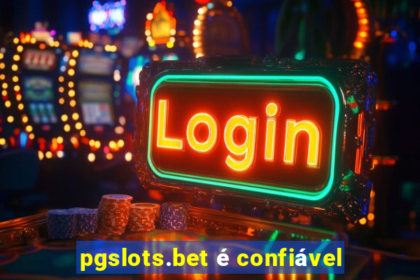 pgslots.bet é confiável