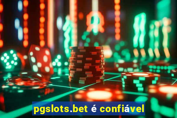 pgslots.bet é confiável