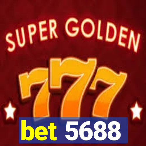 bet 5688