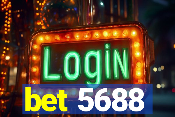 bet 5688