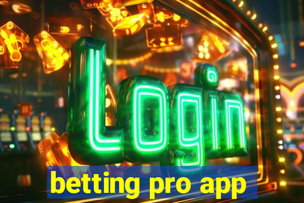 betting pro app