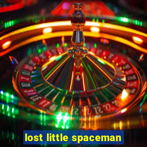 lost little spaceman