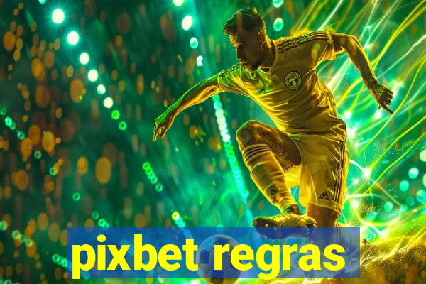 pixbet regras