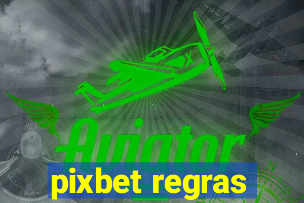 pixbet regras