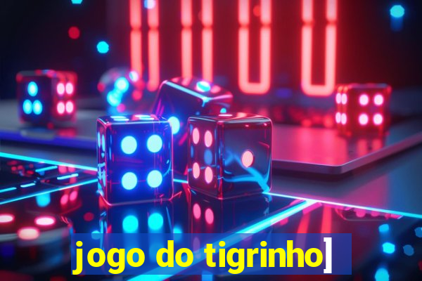 jogo do tigrinho]