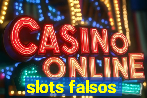 slots falsos