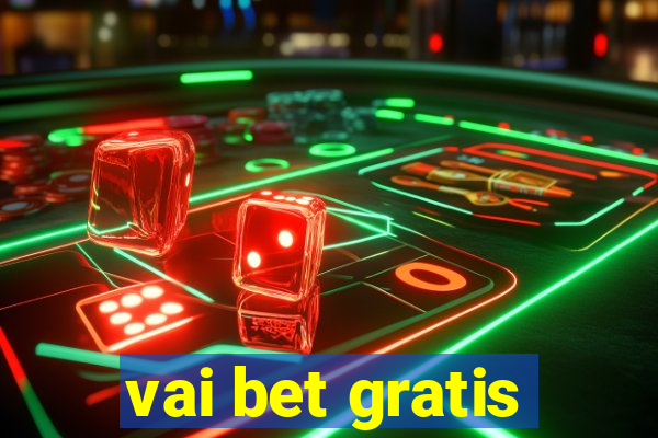 vai bet gratis