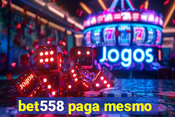 bet558 paga mesmo