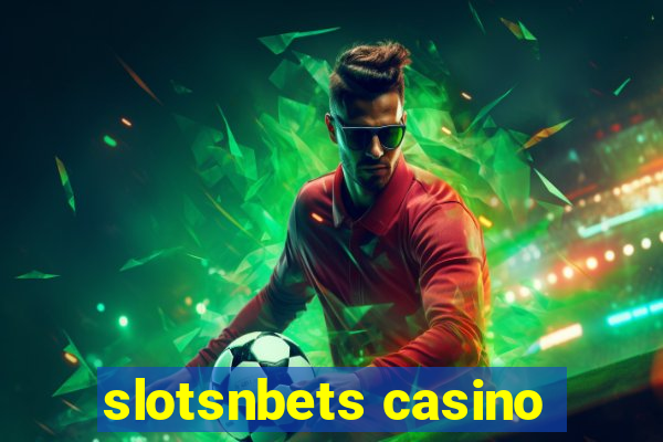 slotsnbets casino